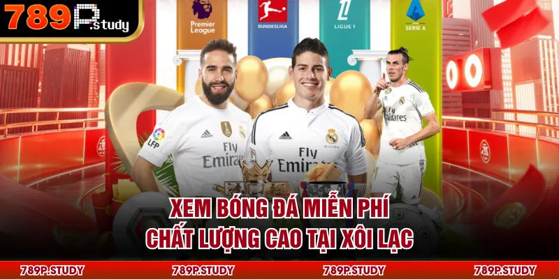 Xem bóng đá miễn phí chất lượng cao tại Xôi Lạc